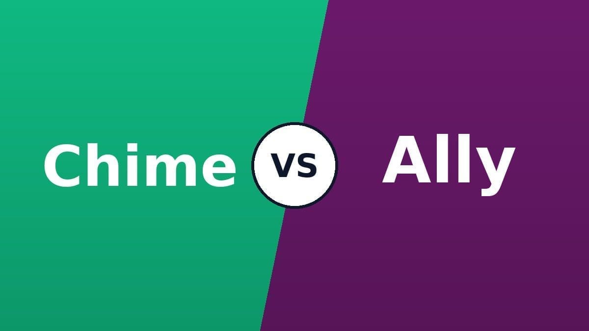 Chime vs Ally comparison 2026