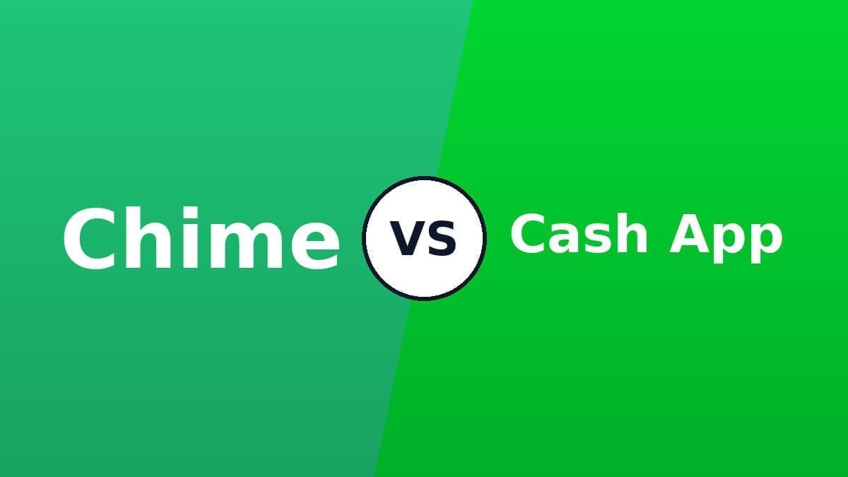 Chime vs Cash App comparison 2026